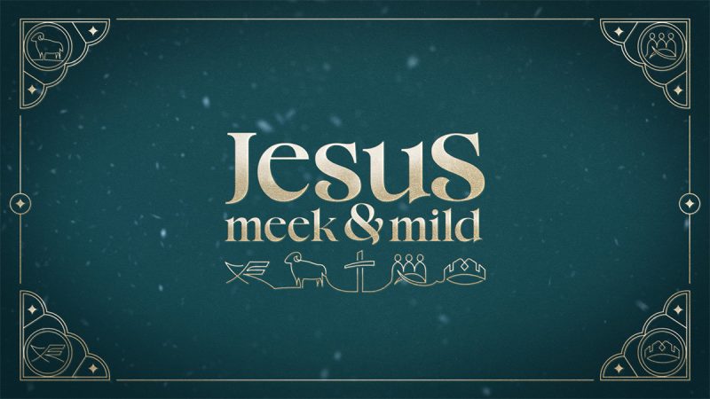 Jesus Meek and Mild